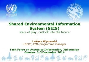 Shared Environmental Information System SEIS state of play
