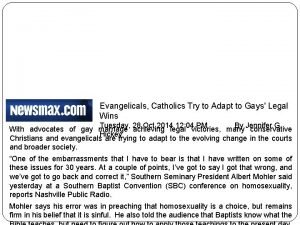 Evangelicals Catholics Try to Adapt to Gays Legal