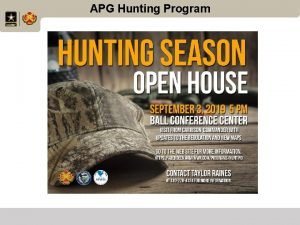 APG Hunting Program UNCLASSIFIED Agenda 9182020 Introduction Why