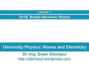 Simple harmonic motion lecture Simple harmonic motion lecture