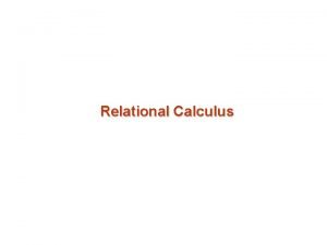 Relational Calculus Another Theoretical QLRelational Calculus Comes in