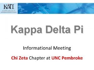 Kappa Delta Pi Informational Meeting Chi Zeta Chapter