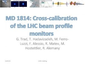 MD 1814 Crosscalibration of the LHC beam profile