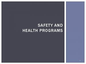 Benefits of a safety and health program