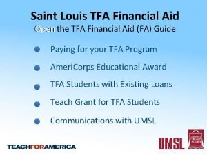 Saint Louis TFA Financial Aid Open the TFA