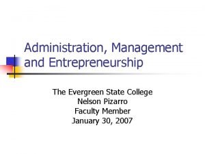 Administration Management and Entrepreneurship The Evergreen State College