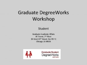 Graduate Degree Workshop Student Graduate Academic Affairs IIT