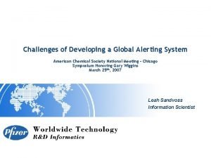 Challenges of Developing a Global Alerting System American