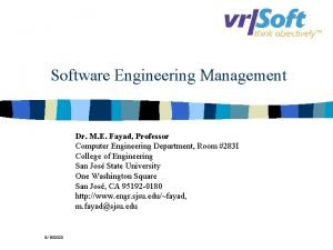 Software Engineering Management Dr M E Fayad Professor