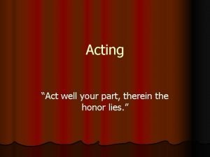 Emotional or subjective acting