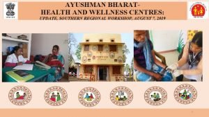 AYUSHMAN BHARATHEALTH AND WELLNESS CENTRES UPDATE SOUTHERN REGIONAL