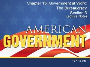 Chapter 15 section 1 the federal bureaucracy
