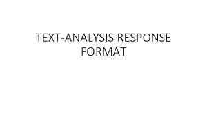 Text analysis response Text analysis response