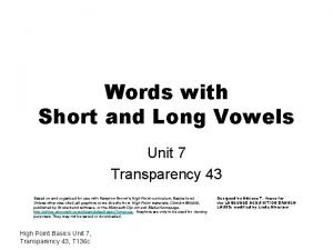 Words with Short and Long Vowels Unit 7