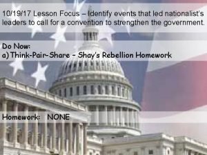 101917 Lesson Focus Identify events that led nationalists