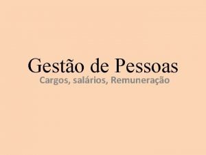 Gesto de Pessoas Cargos salrios Remunerao Salrio e