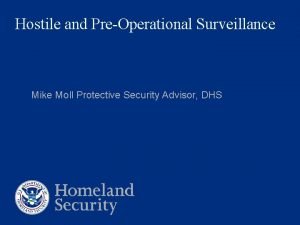 Hostile and PreOperational Surveillance Mike Moll Protective Security