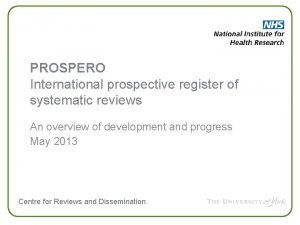 International prospective register of systematic reviews International prospective register of systematic reviews