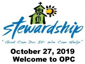 October 27 2019 Welcome to OPC Cambridge Chimes