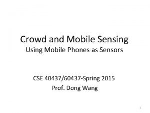 Crowd and Mobile Sensing Using Mobile Phones as