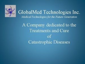 Global Med Technologies Inc Medical Technologies for the