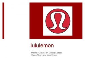 lululemon Matthew Daugherty Monica Faillace Casey Nulph and