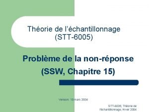 Thorie de lchantillonnage STT6005 Problme de la nonrponse