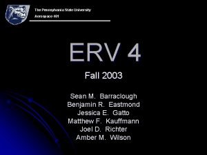 The Pennsylvania State University Aerospace 401 ERV 4