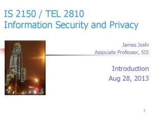 IS 2150 TEL 2810 Information Security and Privacy