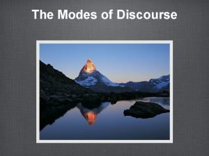 Discourse modes Discourse modes