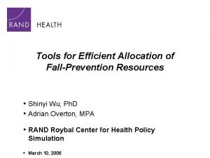 Tools for Efficient Allocation of FallPrevention Resources Shinyi