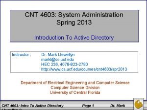 CNT 4603 System Administration Spring 2013 Introduction To