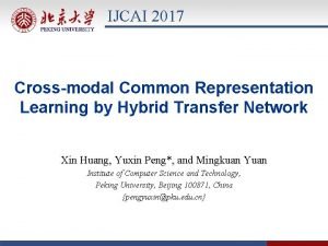 IJCAI 2017 Crossmodal Common Representation Learning by Hybrid