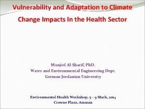 Vulnerability and Adaptation to Climate Change Impacts In