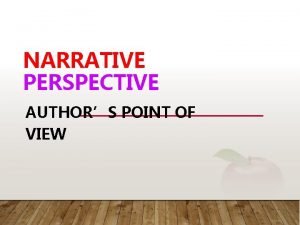 NARRATIVE PERSPECTIVE AUTHORS POINT OF VIEW PRONOUN CASE