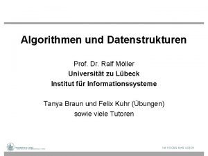 Algorithmen und Datenstrukturen Prof Dr Ralf Mller Universitt