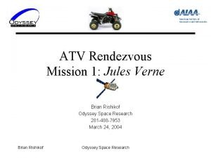 ATV Rendezvous Mission 1 Jules Verne Brian Rishikof