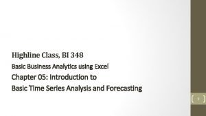 Highline Class BI 348 Basic Business Analytics using