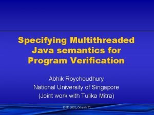 Specifying Multithreaded Java semantics for Program Verification Abhik