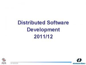 Distributed Software Development 201112 9182020 1 Search 4