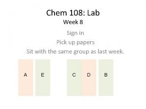 Chem 108 Lab Week 8 Sign in Pick