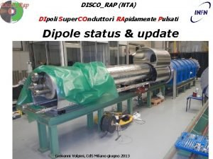 DISCORAP NTA DIpoli Super COnduttori RApidamente Pulsati Dipole