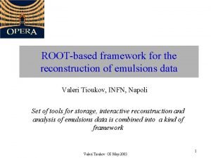 ROOTbased framework for the reconstruction of emulsions data