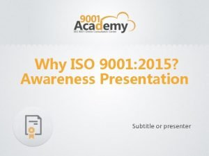 Iso 9001:2015 awareness training ppt