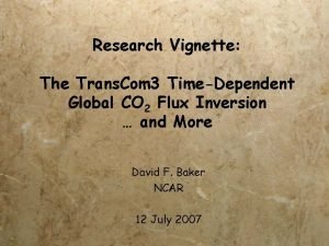 Research Vignette The Trans Com 3 TimeDependent Global