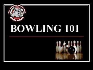 Bowling 101