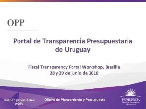 Portal de Transparencia Presupuestaria de Uruguay Fiscal Transparency