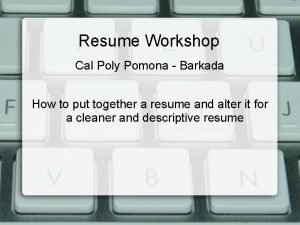 Resume Workshop Cal Poly Pomona Barkada How to