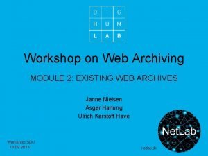 Workshop on Web Archiving MODULE 2 EXISTING WEB