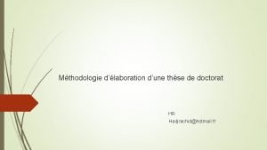 Mthodologie dlaboration dune thse de doctorat HR Hadjrachidhotmail